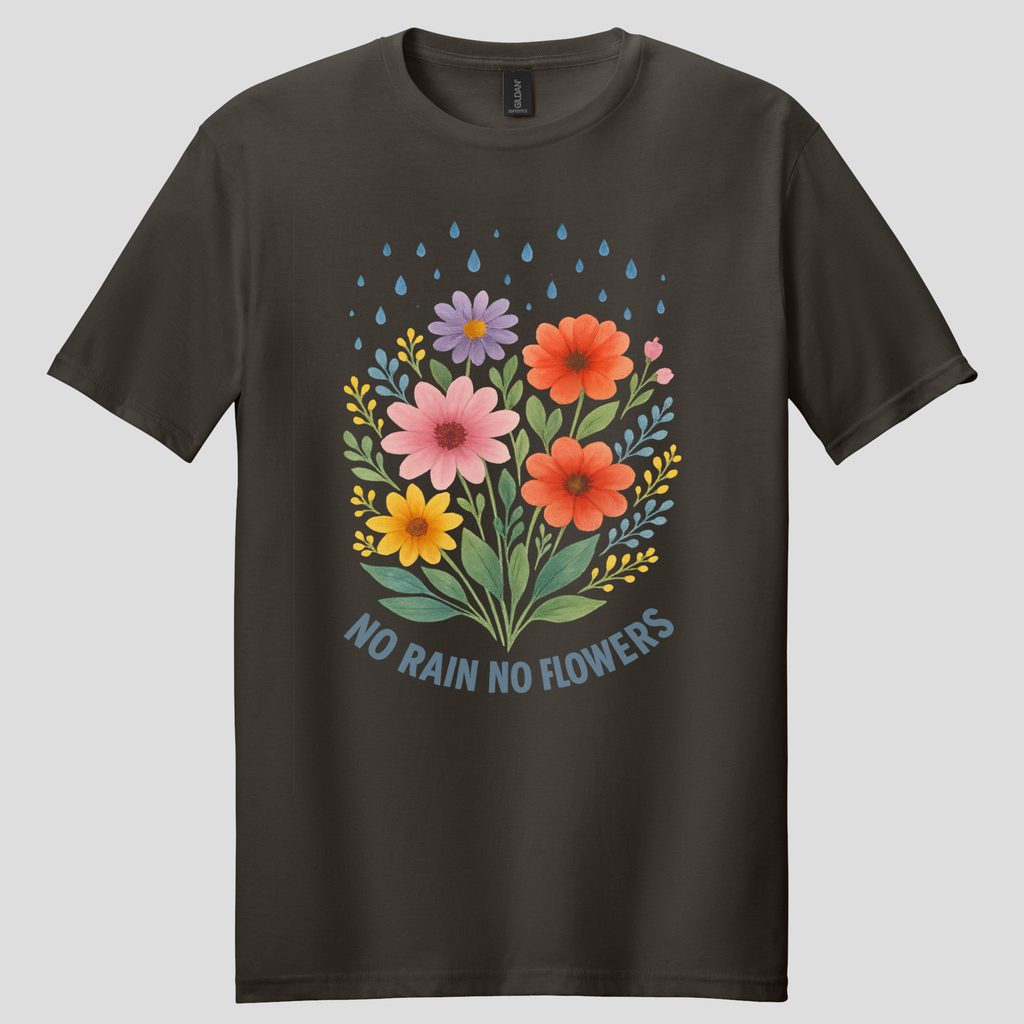 No Rain, No Flowers T-shirt