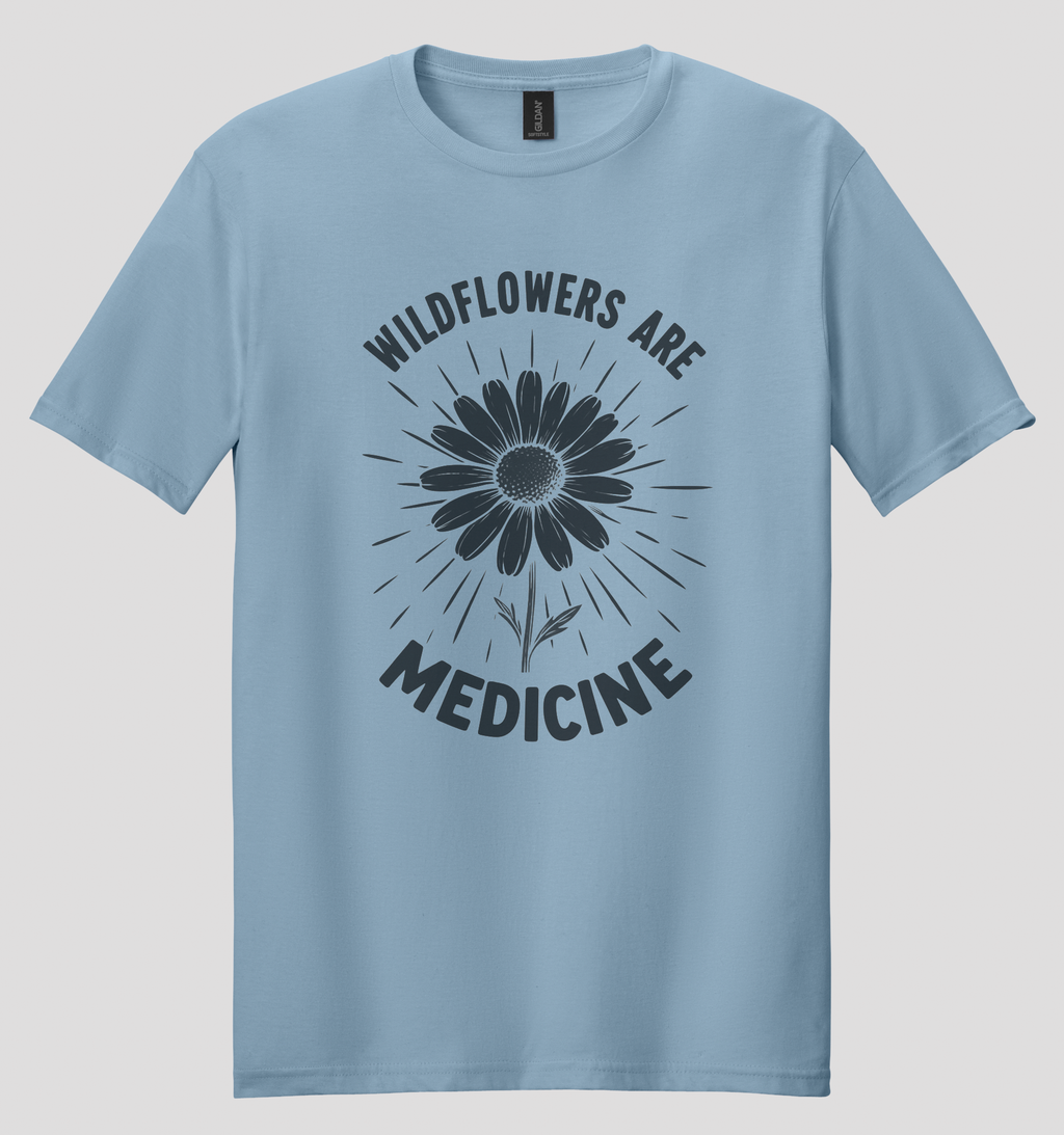 Wildflowers Are Medicine T-shirt